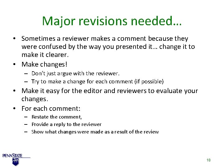 Major revisions needed… • Sometimes a reviewer makes a comment because they were confused