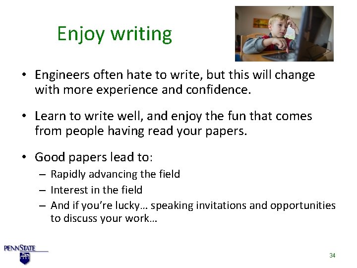 Enjoy writing • Engineers often hate to write, but this will change with more