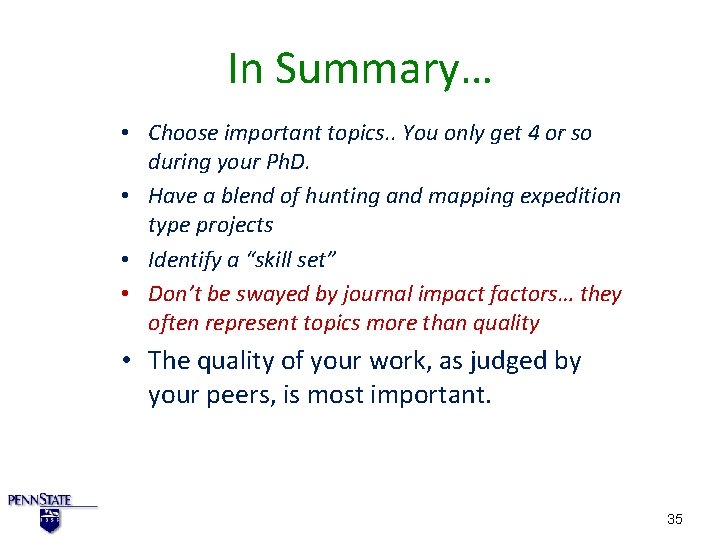 In Summary… • Choose important topics. . You only get 4 or so during