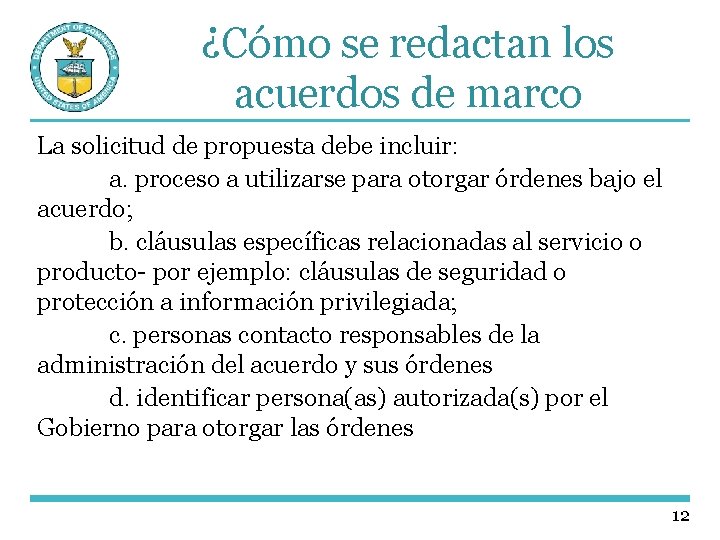 ¿Cómo se redactan los acuerdos de marco La solicitud de propuesta debe incluir: a.