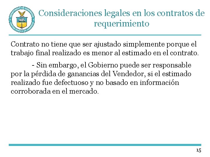 Consideraciones legales en los contratos de requerimiento Contrato no tiene que ser ajustado simplemente