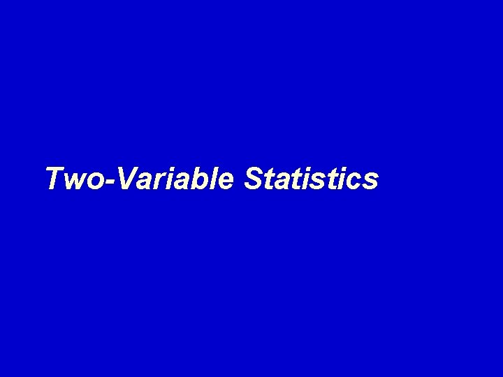 Two-Variable Statistics 