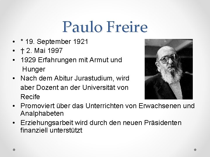 Paulo Freire • * 19. September 1921 • † 2. Mai 1997 • 1929