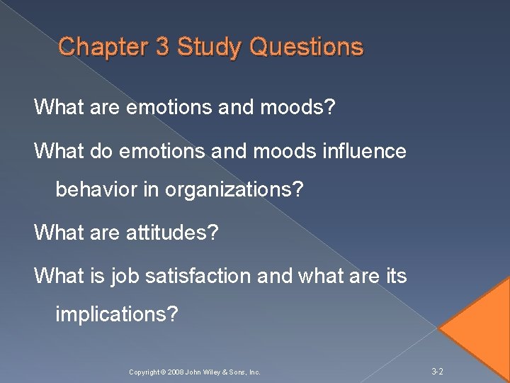 Chapter 3 Study Questions What are emotions and moods? What do emotions and moods