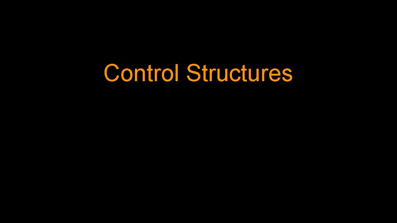 Control Structures 