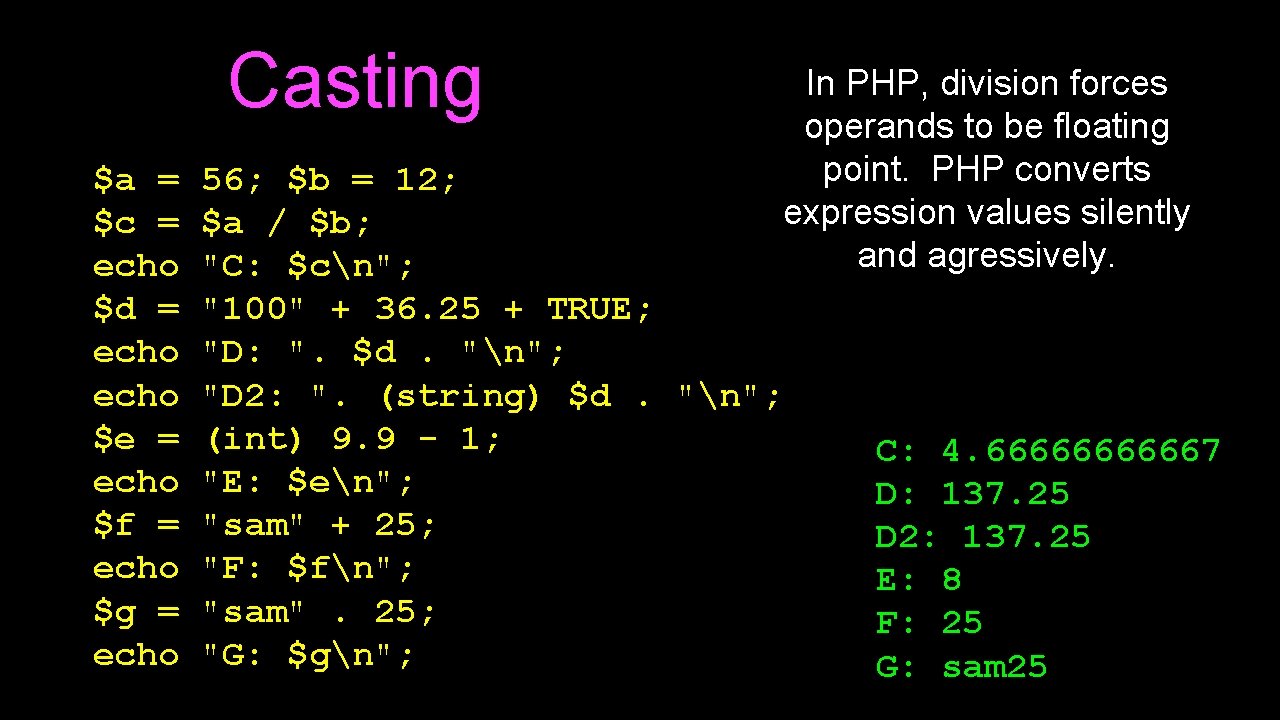 Casting $a = $c = echo $d = echo $e = echo $f =