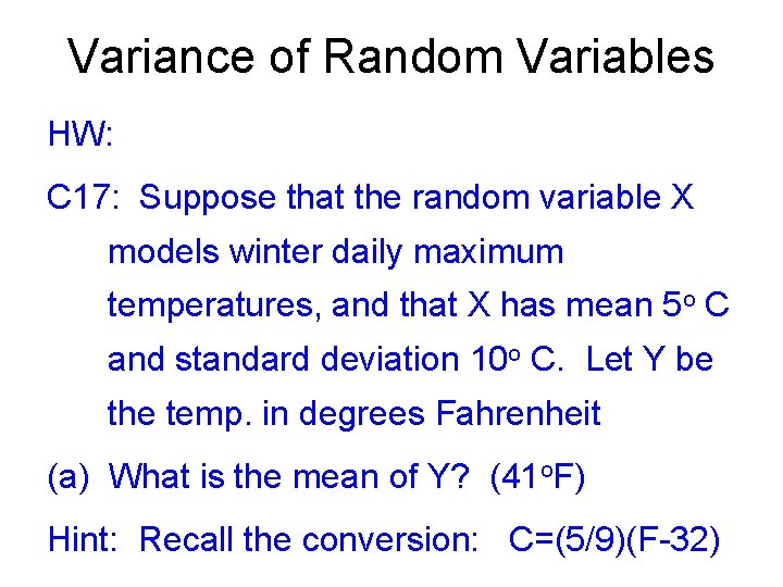 Variance of Random Variables HW: C 17: Suppose that the random variable X models