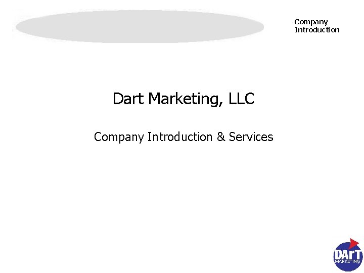 Company Introduction Dart Marketing, LLC Company Introduction & Services 