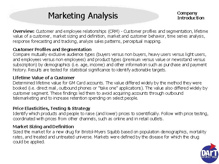 Marketing Analysis Company Introduction Overview: Customer and employee relationships (CRM) - Customer profiles and