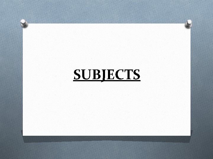 SUBJECTS 