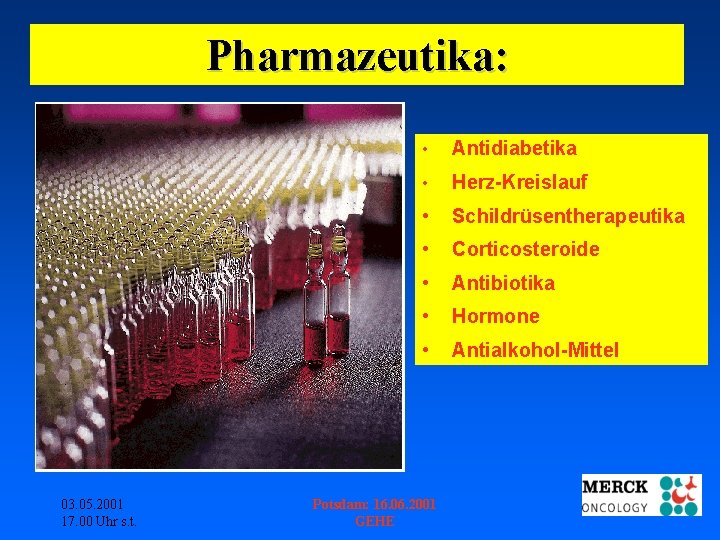 Pharmazeutika: 03. 05. 2001 17. 00 Uhr s. t. • Antidiabetika • Herz-Kreislauf •