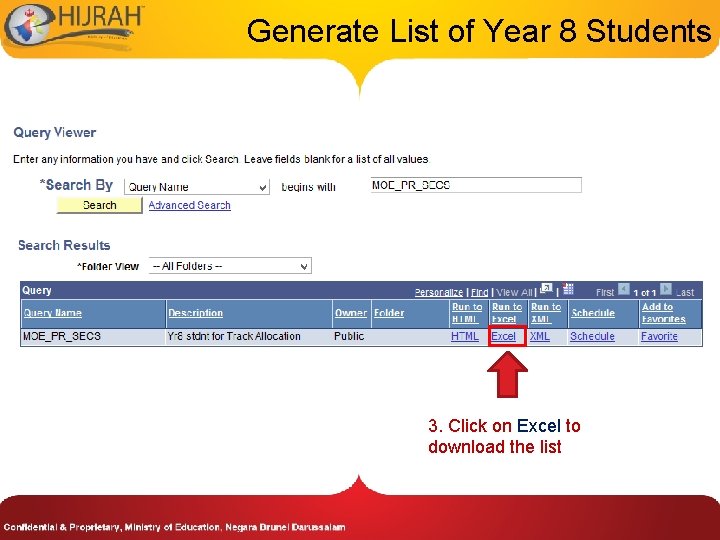 Generate List of Year 8 Students 3. Click on Excel to download the list