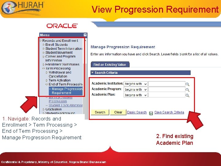 View Progression Requirement 1. Navigate: Records and Enrollment > Term Processing > End of