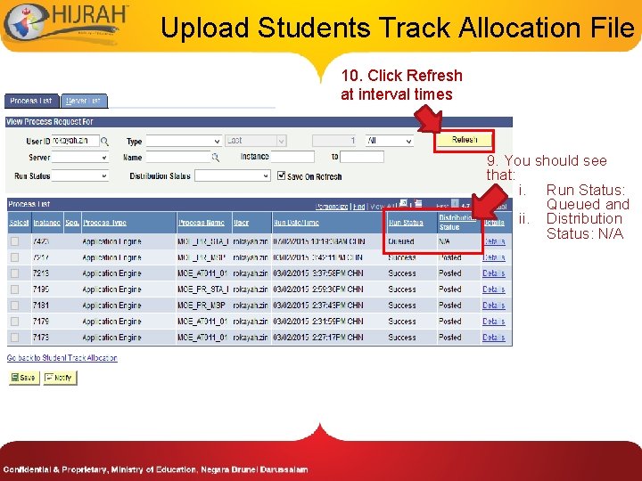 Upload Students Track Allocation File 10. Click Refresh at interval times 9. You should