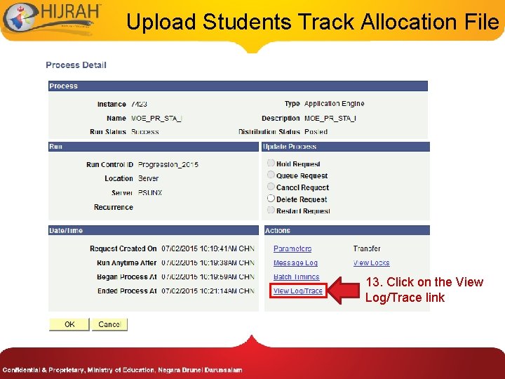 Upload Students Track Allocation File 13. Click on the View Log/Trace link 
