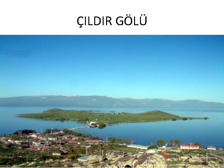 ÇILDIR GÖLÜ 