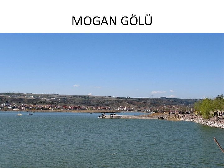 MOGAN GÖLÜ 