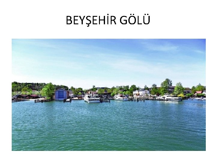 BEYŞEHİR GÖLÜ 