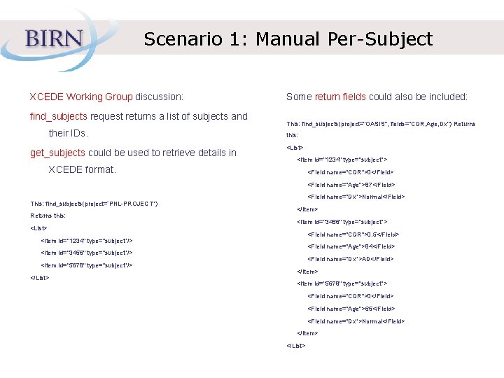 Scenario 1: Manual Per-Subject XCEDE Working Group discussion: find_subjects request returns a list of