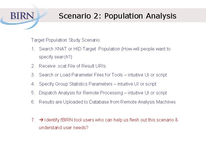 Scenario 2: Population Analysis Target Population Study Scenario: 1. Search XNAT or HID Target