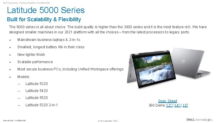 Dell Customer Communication-Confidential Latitude 5000 Series Built for Scalability & Flexibility The 5000 series