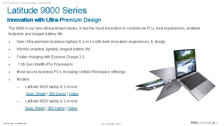 Dell Customer Communication-Confidential Latitude 9000 Series Innovation with Ultra-Premium Design The 9000 is our