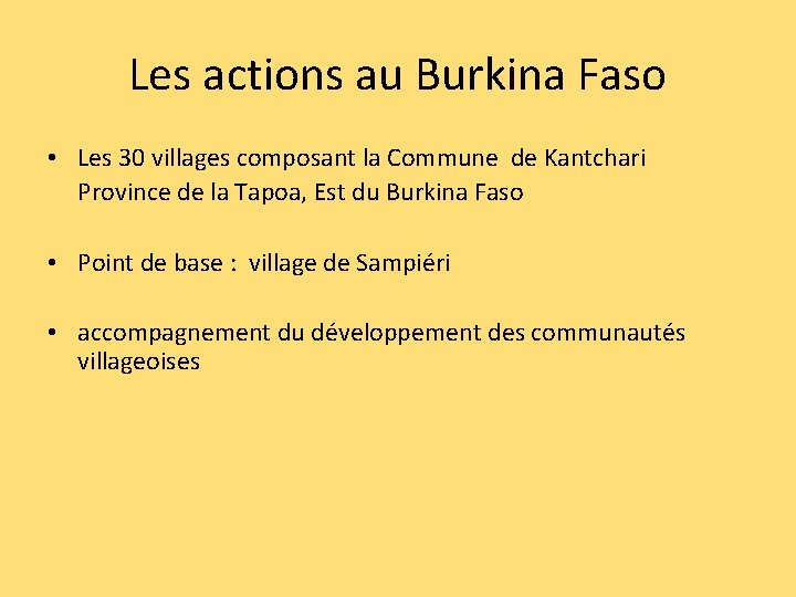 Les actions au Burkina Faso • Les 30 villages composant la Commune de Kantchari