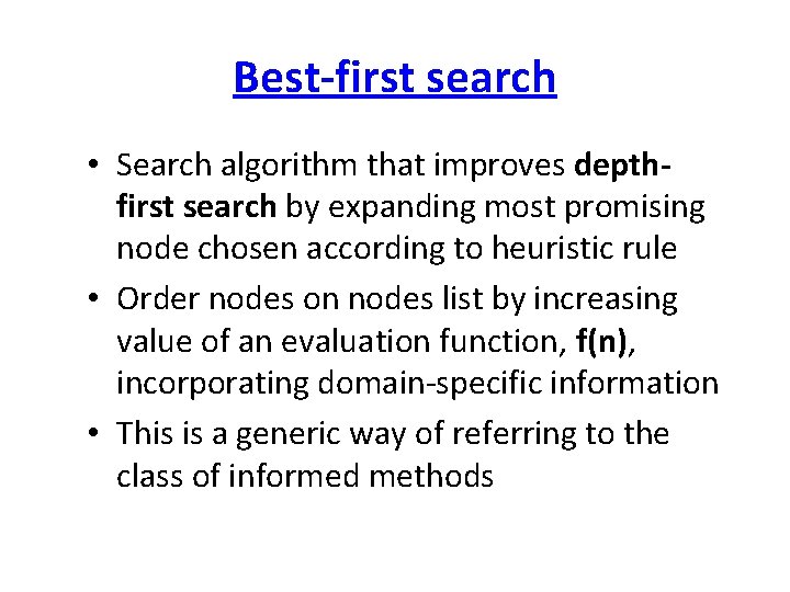 Informed Search Chapter 4 a Some material adopted
