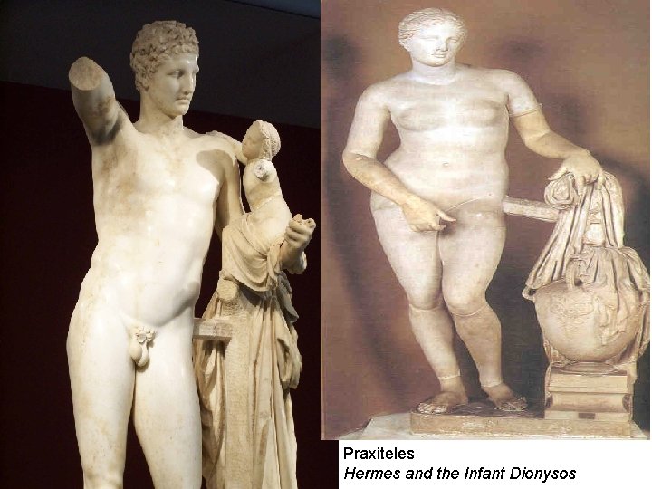 Praxiteles Hermes and the Infant Dionysos 
