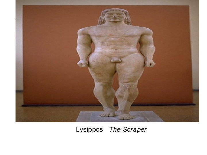 Lysippos The Scraper 