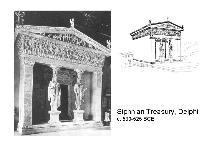 Siphnian Treasury, Delphi c. 530 -525 BCE 