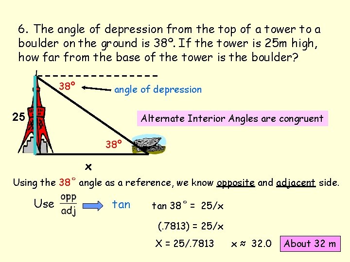 6. The angle of depression from the top of a tower to a boulder