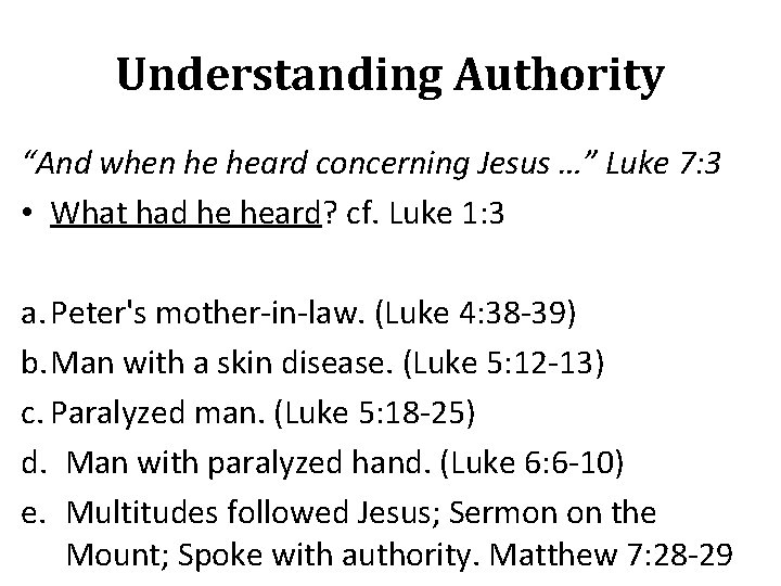 Understanding Authority “And when he heard concerning Jesus …” Luke 7: 3 • What