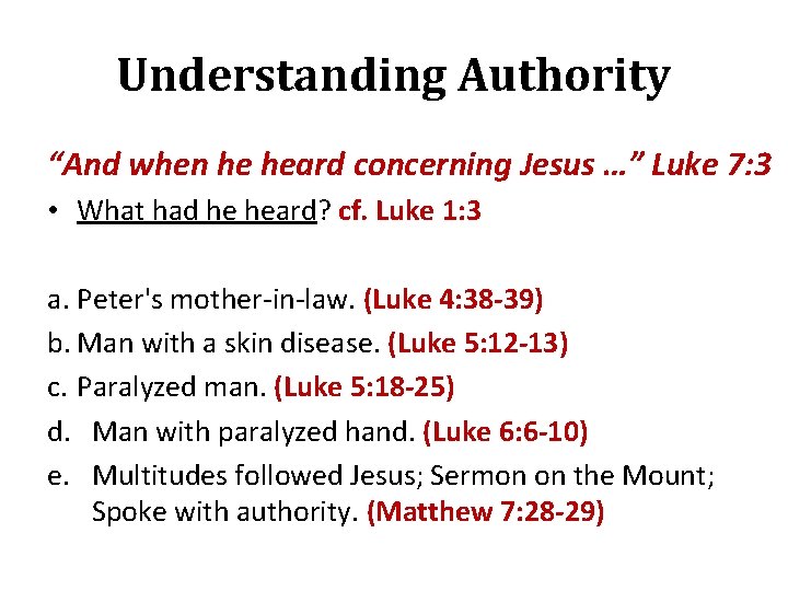 Understanding Authority “And when he heard concerning Jesus …” Luke 7: 3 • What