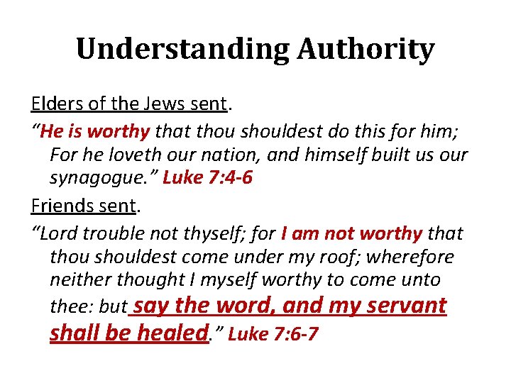 Understanding Authority Elders of the Jews sent. “He is worthy that thou shouldest do