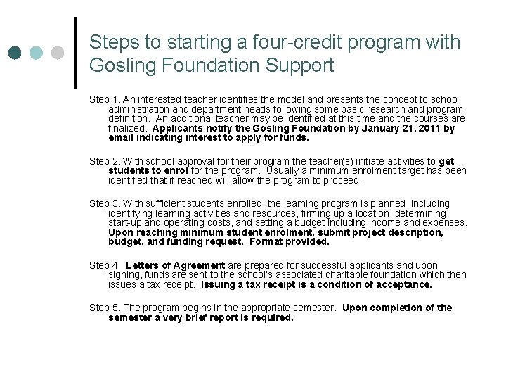 Steps to starting a four-credit program with Gosling Foundation Support Step 1. An interested