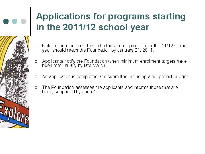 Applications for programs starting in the 2011/12 school year ¢ Notification of interest to