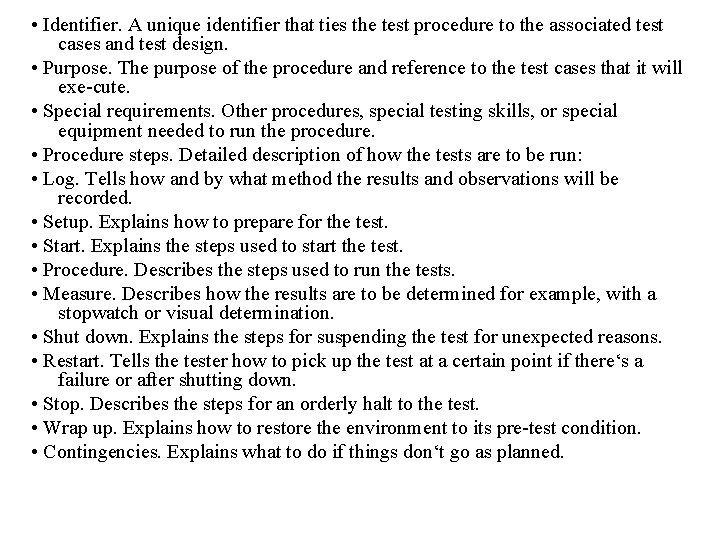  • Identifier. A unique identifier that ties the test procedure to the associated