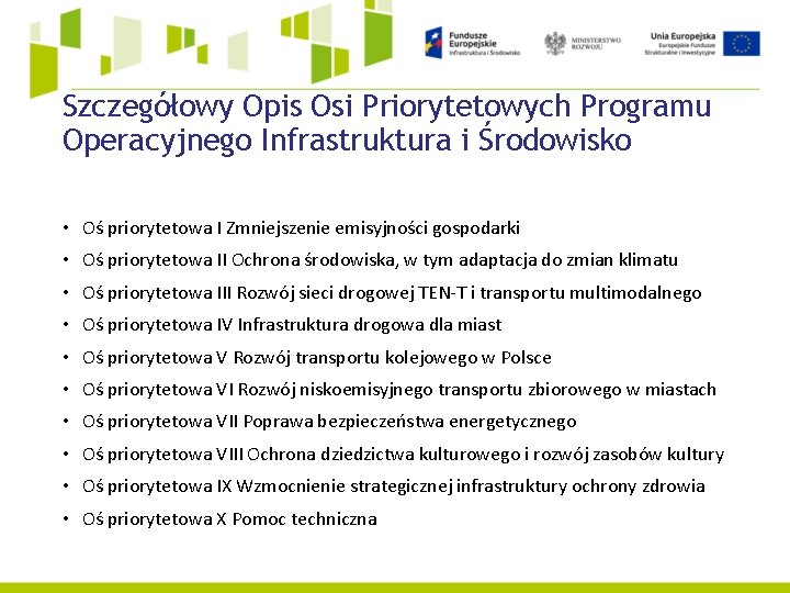 Szczegółowy Opis Osi Priorytetowych Programu Operacyjnego Infrastruktura i Środowisko • Oś priorytetowa I Zmniejszenie