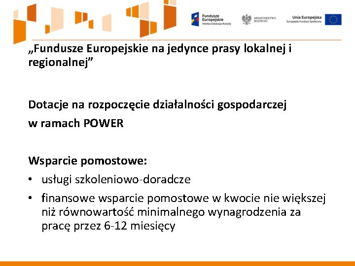 „Fundusze Europejskie na jedynce prasy lokalnej i regionalnej” Dotacje na rozpoczęcie działalności gospodarczej w