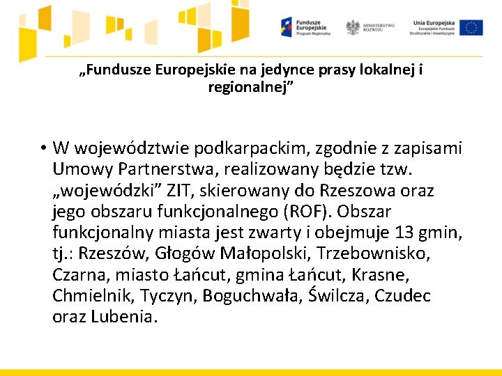 „Fundusze Europejskie na jedynce prasy lokalnej i regionalnej” • W województwie podkarpackim, zgodnie z