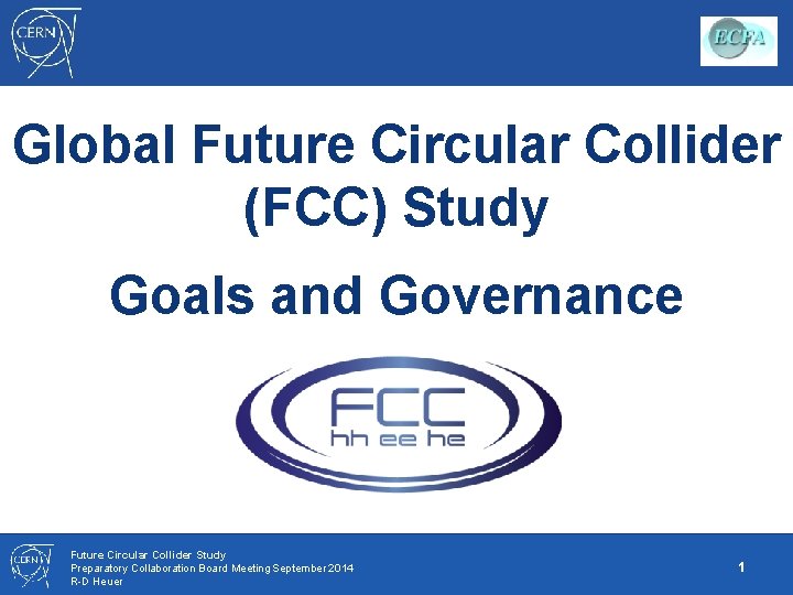 Global Future Circular Collider (FCC) Study Goals and Governance Future Circular Collider Study Preparatory