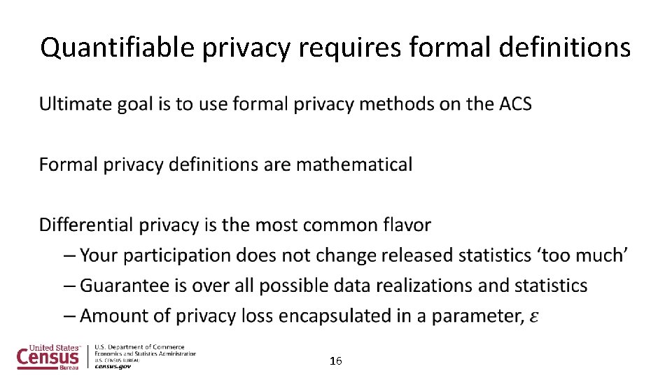 Quantifiable privacy requires formal definitions • 16 