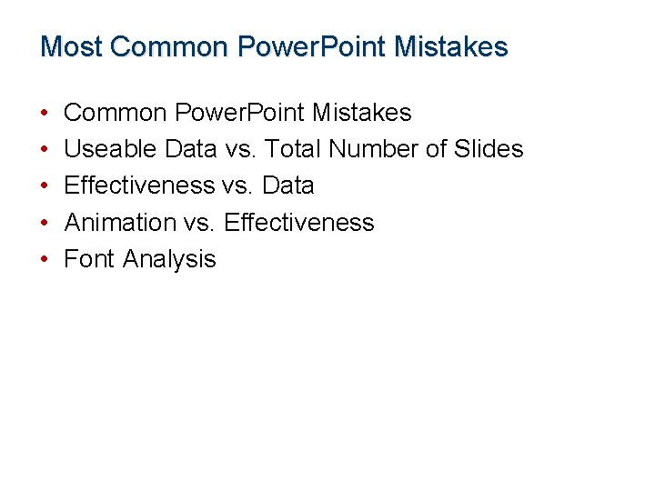 Most Common Power. Point Mistakes • • • Common Power. Point Mistakes Useable Data