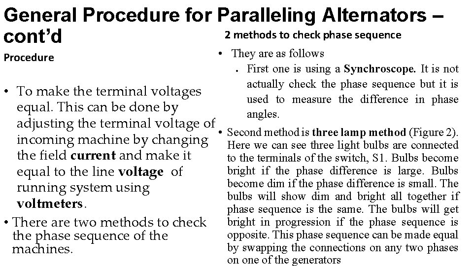 General Procedure for Paralleling Alternators – 2 methods to check phase sequence cont’d Procedure