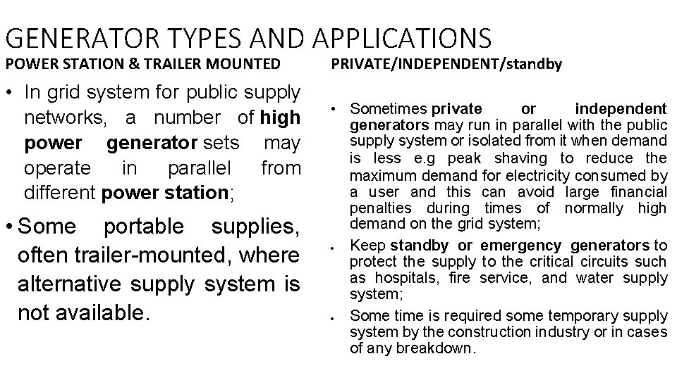 GENERATOR TYPES AND APPLICATIONS POWER STATION & TRAILER MOUNTED • In grid system for