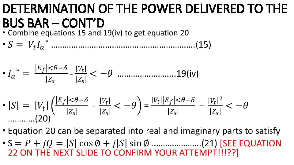 DETERMINATION OF THE POWER DELIVERED TO THE BUS BAR – CONT’D • 