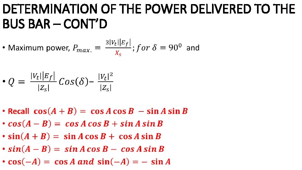 DETERMINATION OF THE POWER DELIVERED TO THE BUS BAR – CONT’D • 