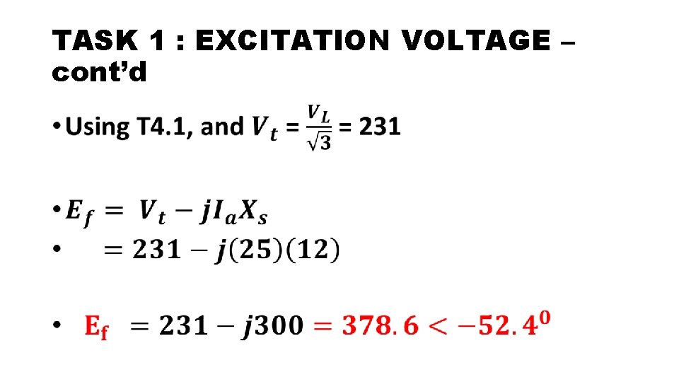 TASK 1 : EXCITATION VOLTAGE – cont’d • 