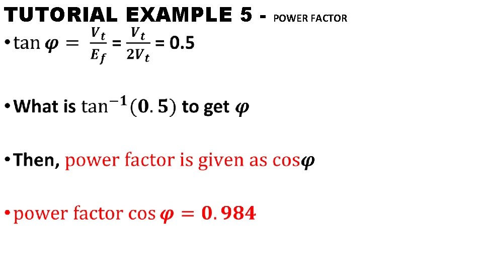 TUTORIAL EXAMPLE 5 • POWER FACTOR 